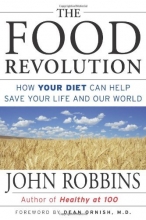 Cover art for The Food Revolution: How Your Diet Can Help Save Your Life and Our World