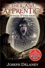 Cover art for Attack of the Fiend (The Last Apprentice, Book 4)