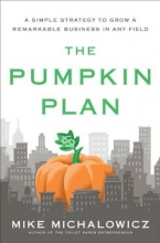 Cover art for The Pumpkin Plan: A Simple Strategy to Grow a Remarkable Business in Any Field