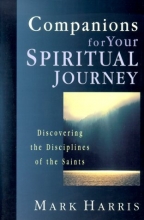 Cover art for Companions for Your Spiritual Journey: Discovering the Disciplines of the Saints