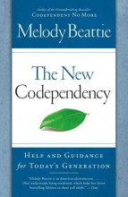Cover art for The New Codependency: Help and Guidance for Today's Generation