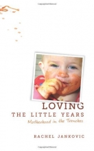 Cover art for Loving the Little Years: Motherhood in the Trenches