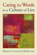 Cover art for Caring for Words in a Culture of Lies