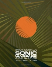 Cover art for Sonic Warfare: Sound, Affect, and the Ecology of Fear (Technologies of Lived Abstraction)