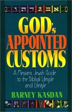 Cover art for God's Appointed Customs: A Messianic Jewish Guide to the Biblical Lifecycle and Lifestyle