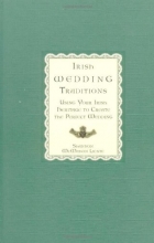 Cover art for Irish Wedding Traditions: Using Your Irish Heritage to Create the Perfect Wedding
