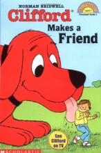 Cover art for Clifford Makes a Friend (Hello Reader, Level 1)