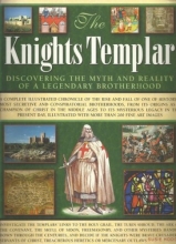 Cover art for The Knights Templar: Discovering the Myth and Reality of a Legendary Brotherhood