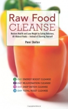 Cover art for Raw Food Cleanse: Restore Health and Lose Weight by Eating Delicious, All-Natural Foods - Instead of Starving Yourself