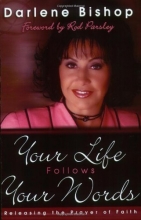 Cover art for Your Life Follows Your Words: Releasing the Prayer of Faith