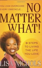 Cover art for No Matter What!: 9 Steps to Living the Life You Love
