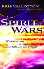 Cover art for Spirit Wars: Winning the Invisible Battle Against Sin and the Enemy