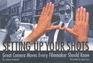 Cover art for Setting Up Your Shots: Great Camera Moves Every Filmmaker Should Know