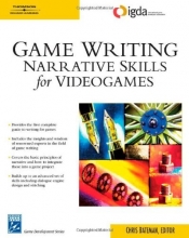 Cover art for Game Writing: Narrative Skills for Videogames (Charles River Media Game Development)