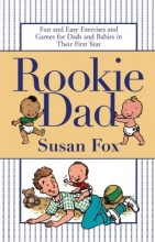 Cover art for Rookie Dad: Fun and Easy Exercises and Games for Dads and Babies in Their First Year