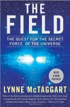 Cover art for The Field: The Quest for the Secret Force of the Universe