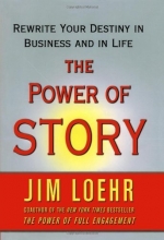 Cover art for The Power of Story: Rewrite Your Destiny in Business and in Life