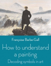 Cover art for How to Understand a Painting: Decoding Symbols in Art