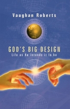 Cover art for God's Big Design: Life as He Intends It to Be
