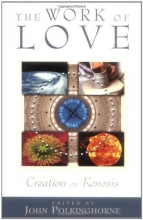 Cover art for The Work of Love: Creation as Kenosis