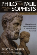 Cover art for Philo and Paul Among the Sophists: Alexandrian and Corinthian Responses to a Julio-Claudian Movement