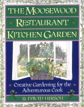Cover art for The Moosewood Restaurant Kitchen Garden: Creative Gardening For The Adventurous Cook (A Fireside Book)