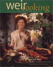 Cover art for Weir Cooking: Recipes from the Wine Country