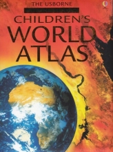 Cover art for The Usborne Children's World Atlas: Internet Linked