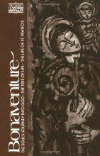 Cover art for Bonaventure: The Soul's Journey into God, the Tree of Life, the Life of St. Francis (The Classics of Western Spirituality)