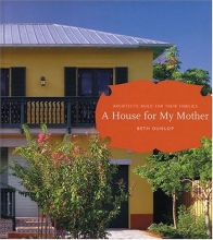 Cover art for A House for My Mother: Architects Build for their Families