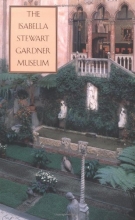 Cover art for The Isabella Stewart Gardner Museum: A Companion Guide and History