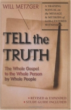 Cover art for Tell the Truth: The Whole Gospel to the Whole Person by Whole People