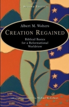 Cover art for Creation Regained: Biblical Basics for a Reformational Worldview