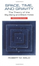 Cover art for Space, Time, and Gravity: The Theory of the Big Bang and Black Holes