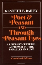 Cover art for Poet and Peasant and Through Peasant Eyes: A Literary-Cultural Approach to the Parables in Luke (Combined edition)