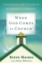 Cover art for When God Comes to Church: Experiencing the Fullness of His Presence