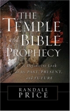 Cover art for The Temple and Bible Prophecy: A Definitive Look at Its Past, Present, and Future