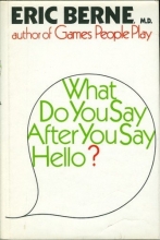 Cover art for What do you say after you say hello?: The psychology of human destiny