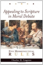 Cover art for Appealing to Scripture in Moral Debate: Five Hermeneutical Rules
