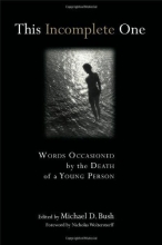 Cover art for This Incomplete One: Words Occasioned by the Death of a Young Person