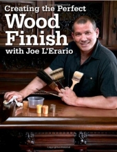 Cover art for Creating the Perfect Wood Finish with Joe L Erario (Popular Woodworking)
