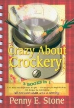 Cover art for Crazy about Crockery: 3 Books in One (101 Easy and Inexpensive Recipes * 101 Recipes for Soups & Stews * 101 Recipes for Entertaining)