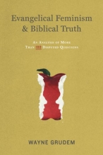 Cover art for Evangelical Feminism and Biblical Truth: An Analysis of More Than 100 Disputed Questions