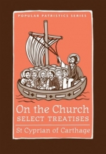 Cover art for On the Church: Select Treatises (St. Vladimir's Seminary Press "Popular Patristics" Series) (St. Vladimir's Seminary Press 