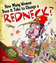 Cover art for How Many Women Does It Take to Change a Redneck?