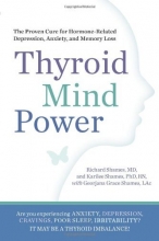 Cover art for Thyroid Mind Power: The Proven Cure for Hormone-Related Depression, Anxiety, and Memory Loss