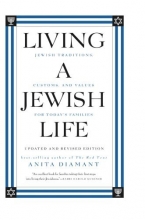 Cover art for Living a Jewish Life, Updated and Revised Edition: Jewish Traditions, Customs, and Values for Today's Families