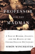 Cover art for The Professor and the Madman: A Tale of Murder, Insanity, and the Making of the Oxford English Dictionary (P.S.)