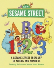 Cover art for ABC and 1,2,3: A Sesame Street Treasury of Words and Numbers (Sesame Street)
