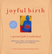 Cover art for Joyful Birth: A Spiritual Path to Motherhood (Includes 2 CDs)